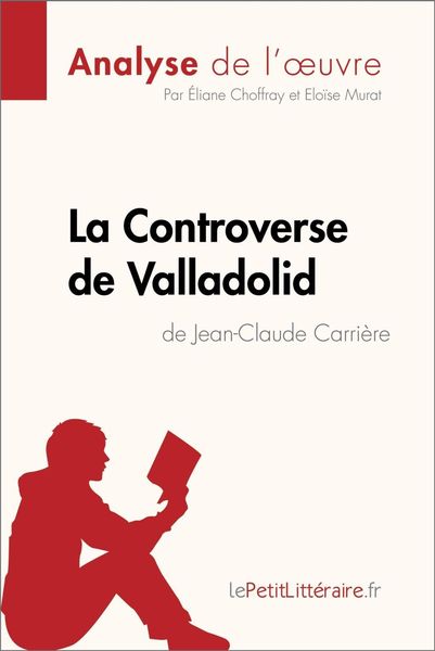 Produktbild: La Controverse de Valladolid de Jean-Claude Carri&egrave;re (Analyse de l'oeuvre)