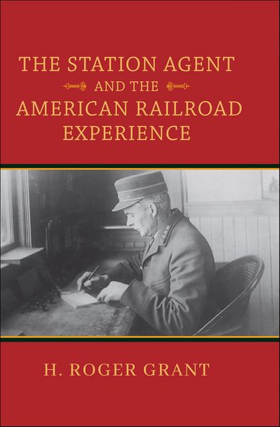 Produktbild: The Station Agent and the American Railroad Experience
