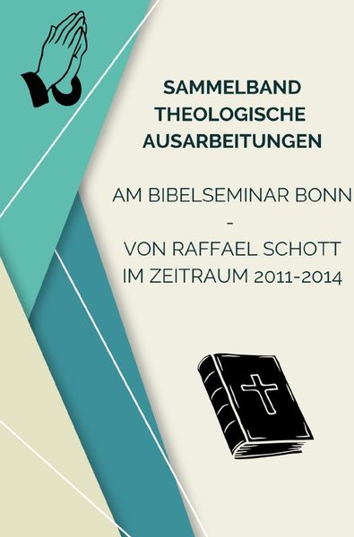 Produktbild: Sammelband Theologische Ausarbeitungen am Bibelseminar Bonn von Raffael Schott