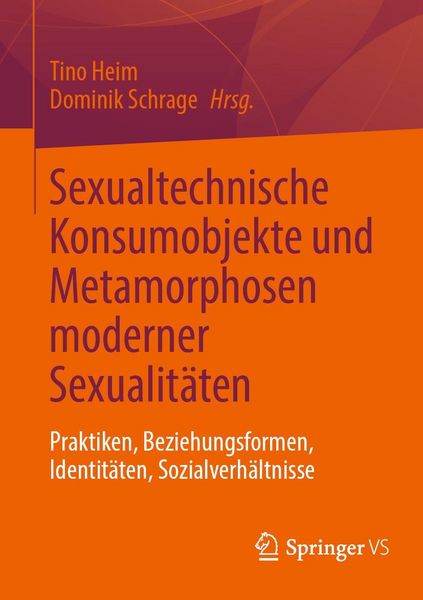 Produktbild: Sexualtechnische Konsumobjekte und Metamorphosen moderner Sexualit&auml;ten