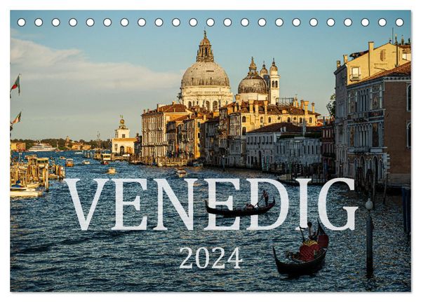 Venedig: Ein Jahr in der Lagunenstadt (Tischkalender 2024 DIN A5 quer), CALVENDO Monatskalender