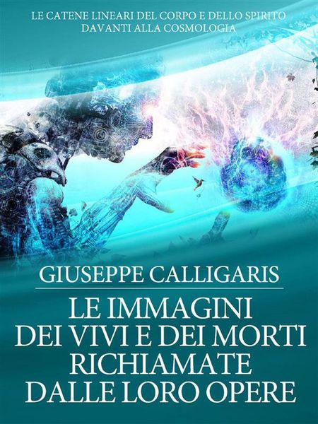 Produktbild: Le Immagini dei Vivi e dei Morti richiamate dalle loro Opere