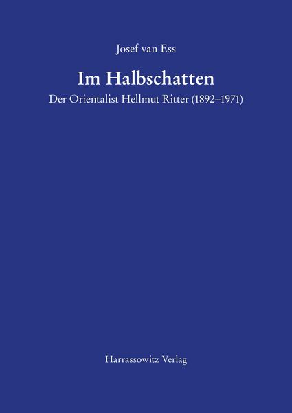 Produktbild: Im Halbschatten Der Orientalist Hellmut Ritter (1892-1971)