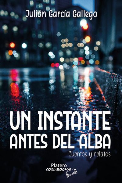 Produktbild: Un Instante Antes Del Alba. Cuentos Y Relatos