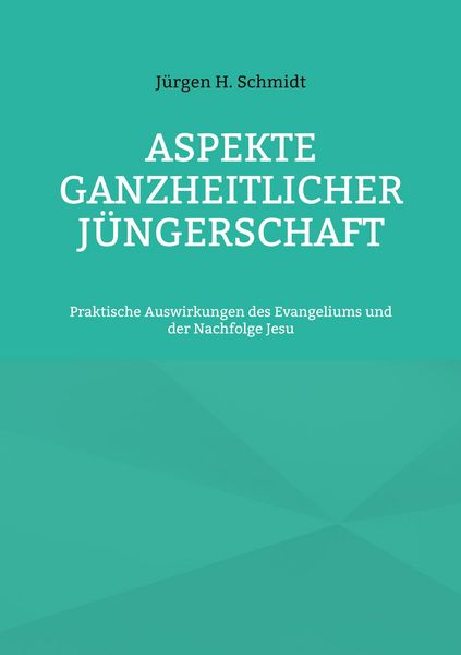 Produktbild: Aspekte ganzheitlicher J&uuml;ngerschaft