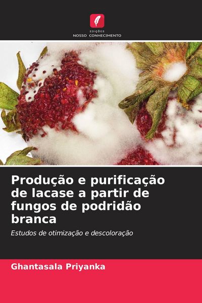 Produktbild: Produ&ccedil;&atilde;o e purifica&ccedil;&atilde;o de lacase a partir de fungos de podrid&atilde;o branca