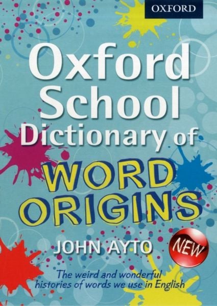 Produktbild: Oxford School Dictionary of Word Origins