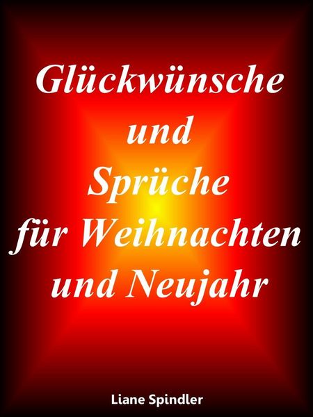 Produktbild: Gl&uuml;ckw&uuml;nsche und Spr&uuml;che f&uuml;r Weihnachten und Neujahr