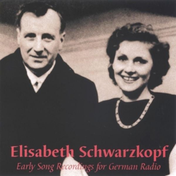Schwarzkopf/Raucheisen: Frühe Rundfunkaufnahmen 1941 & 1943