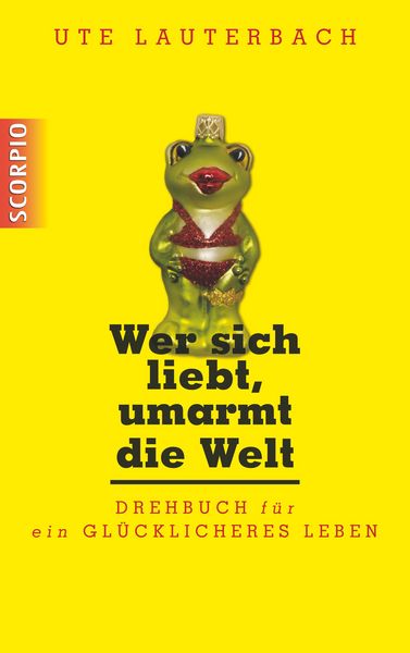 Produktbild: Wer sich liebt, umarmt die Welt