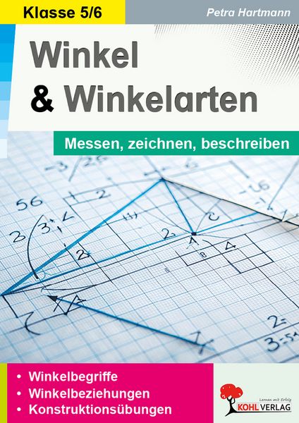 Winkel und Winkelarten / Messen, zeichnen, beschreiben, Taschenbuch von Petra Hartmann, KOHL VERLAG Der Verlag mit dem Baum, 978-3-9884132-4-6