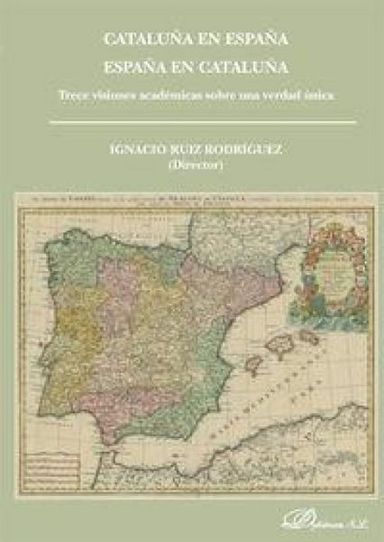 Produktbild: Catalu&ntilde;a en Espa&ntilde;a, Espa&ntilde;a en Catalu&ntilde;a : trece visiones acad&eacute;micas sobre una verdad &uacute;nica