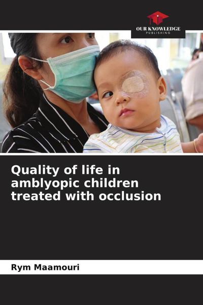 Produktbild: Quality of life in amblyopic children treated with occlusion
