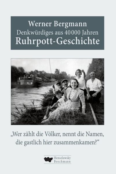 Produktbild: Denkw&uuml;rdiges aus 40.000 Jahren Ruhrpott-Geschichte