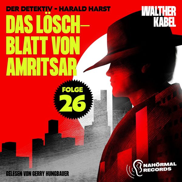 Das Löschblatt von Amritsar (Der Detektiv-Harald Harst, Folge 26) - Walther Kabel, Audio, 9783711947574