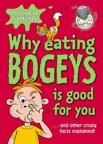 Produktbild: Why Eating Bogeys is Good for You