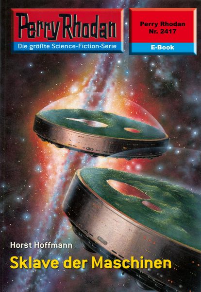 Produktbild: Perry Rhodan 2417: Sklave der Maschinen