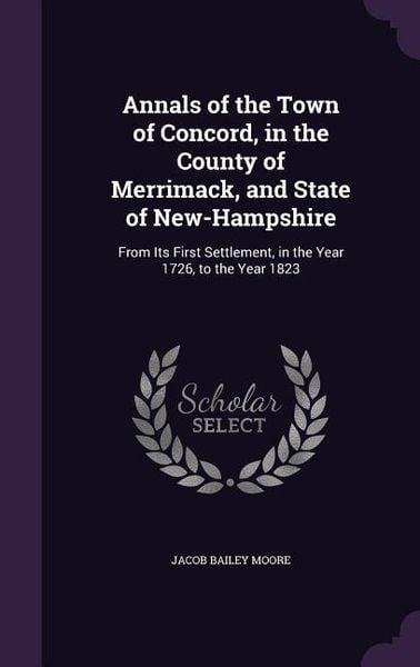 Produktbild: Annals of the Town of Concord, in the County of Merrimack, and State of New-Hampshire