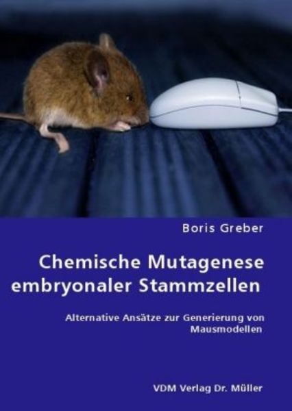 Chemische Mutagenese embryonaler Stammzellen, Taschenbuch von Boris Greber, VDM, 9783836469685