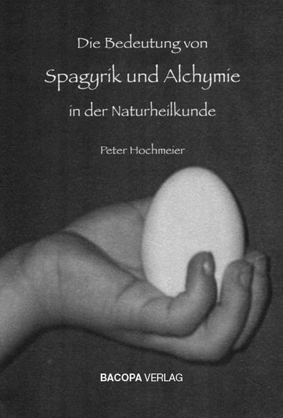 Produktbild: Die Bedeutung von Spagyrik und Alchymie in der Naturheilkunde