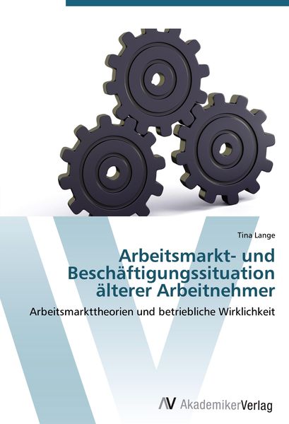 Produktbild: Arbeitsmarkt- und Besch&auml;ftigungssituation &auml;lterer Arbeitnehmer