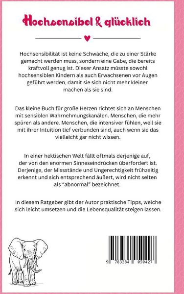 Produktbild: Hochsensibel & Gl&uuml;cklich! Das kleine Buch f&uuml;r gro&szlig;e Herzen. Wie du achtsamer leben, deine innere St&auml;rke aufbauen, deine Resilienz steigern & Stress bew&auml;ltigen kannst.