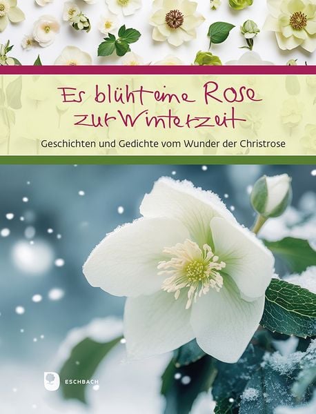 Es blüht eine Rose zur Winterzeit, Gebundene Ausgabe von , Verlag am Eschbach, 9783987002465
