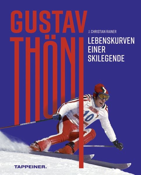 Produktbild: Gustav Th&ouml;ni - Lebenskurven einer Skilegende