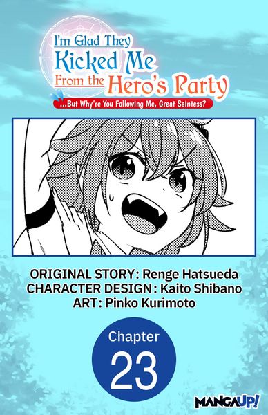 Produktbild: I'm Glad They Kicked Me From The Hero's Party... But Why're you following me, Great Saintess? #023