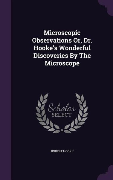Produktbild: Microscopic Observations Or, Dr. Hooke's Wonderful Discoveries By The Microscope