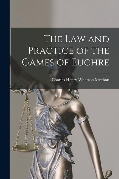 Produktbild: The Law and Practice of the Games of Euchre