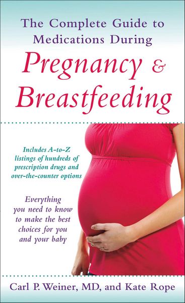 Produktbild: The Complete Guide to Medications During Pregnancy & Breastfeeding