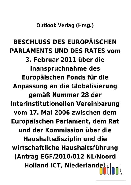 Produktbild: BESCHLUSS vom 3. Februar 2011 &uuml;ber die Inanspruchnahme des Europ&auml;ischen Fonds f&uuml;r die Anpassung an die Globalisierung gem&auml;&szlig; Nummer 28 der Interinstitu