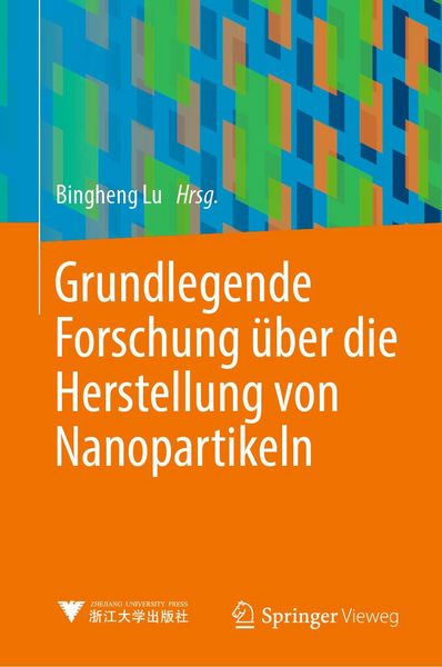 Produktbild: Grundlegende Forschung &uuml;ber die Herstellung von Nanopartikeln