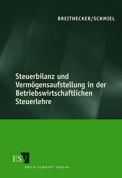 Produktbild: Steuerbilanz und Verm&ouml;gensaufstellung in der Betriebswirtschaftlichen Steuerlehre