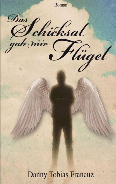 Produktbild: Das Schicksal gab mir Fl&uuml;gel