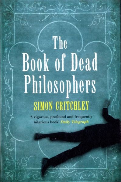 Produktbild: Critchley, S: The Book Of Dead Philosophers