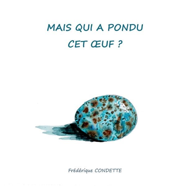 Produktbild: Mais qui a pondu cet oeuf ?