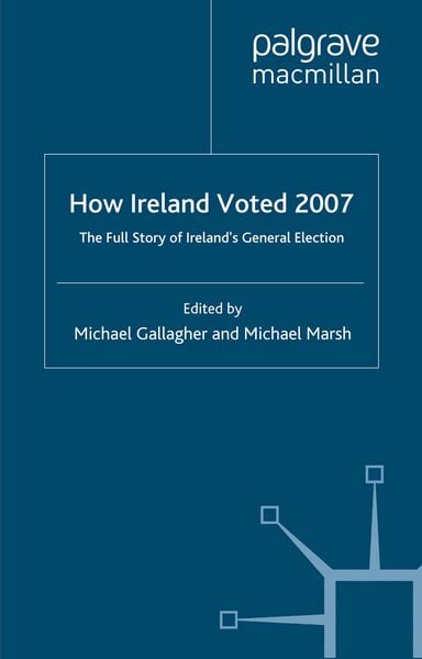 Produktbild: How Ireland Voted 2007: The Full Story of Ireland&rsquo;s General Election