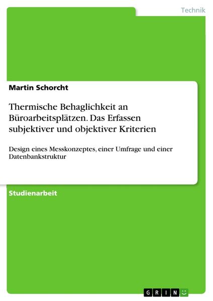 Produktbild: Thermische Behaglichkeit an B&uuml;roarbeitspl&auml;tzen. Das Erfassen subjektiver und objektiver Kriterien