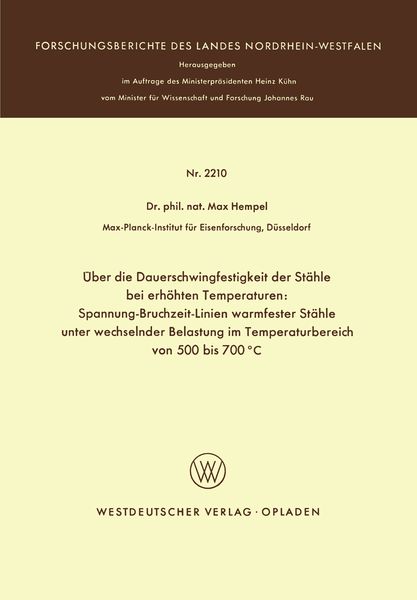 Produktbild: &Uuml;ber die Dauerschwingfestigkeit der St&auml;hle bei erh&ouml;hten Temperaturen: Spannung-Bruchzeit-Linien warmfester St&auml;hle unter wechselnder Belastung im Tempe