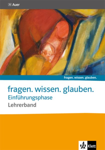Band für die Einführungsphase. Katholische Religion, Geheftet von , Klett Schulbuchverlag, 978-3-12-006944-7