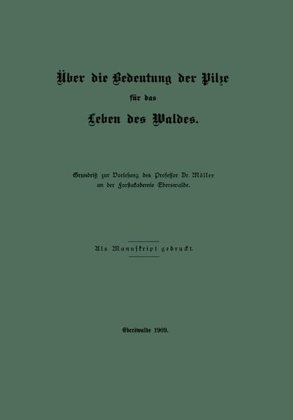Produktbild: &Uuml;ber die Bedeutung der Pilze f&uuml;r das Leben des Waldes