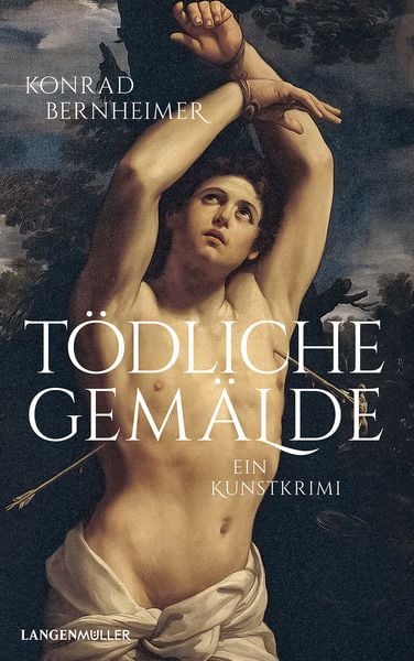 Tödliche Gemälde, Gebundene Ausgabe von Konrad Bernheimer, Langen-Müller, 9783784435589