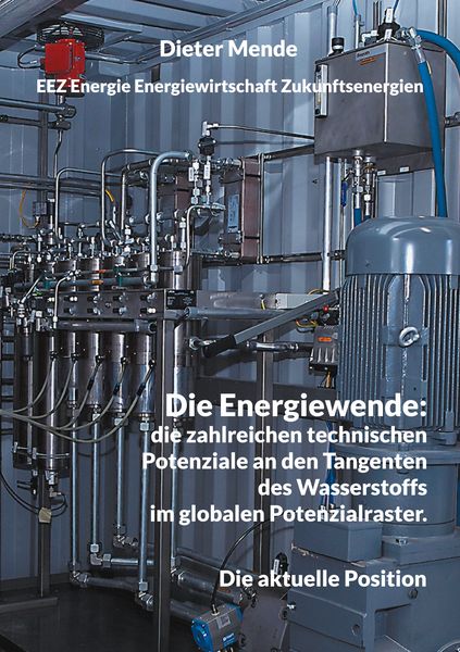 Produktbild: Die Energiewende: die zahlreichen technischen Potenziale an den Tangenten des Wasserstoffs im globalen Potenzialraster.