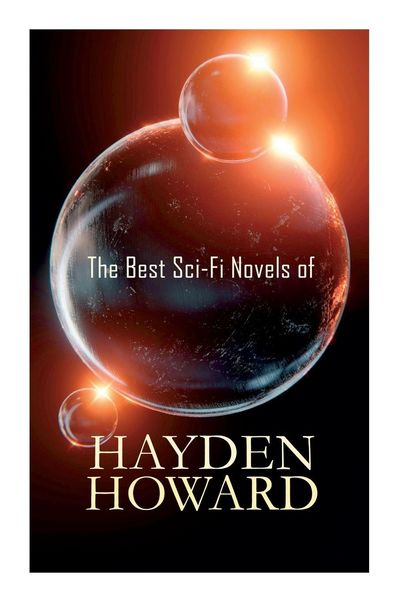 Produktbild: The Best Sci-Fi Novels of Hayden Howard