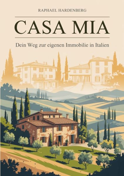 Produktbild: Casa Mia - Dein Weg zur eigenen Immobilie in Italien