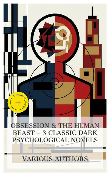 Produktbild: Obsession & The Human Beast - 3 Classic Dark Psychological Novels