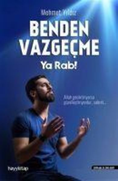 Benden Vazgecme Ya Rab!, Taschenbuch von Mehmet Yildiz, Hayy Kitap