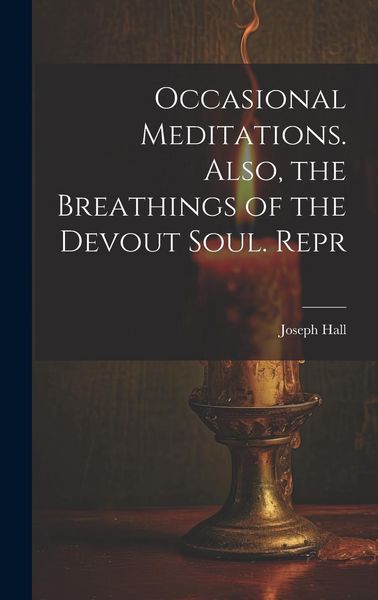 Produktbild: Occasional Meditations. Also, the Breathings of the Devout Soul. Repr